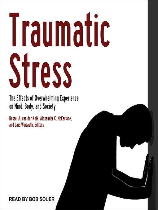 Title details for Traumatic Stress by Bessel A. van der Kolk - Available